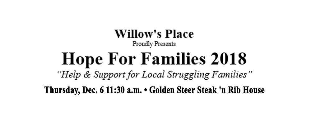 Willow’s Place ‘Hope for Families 2018’ will be Thurs., Dec. 6