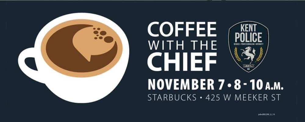 Have ‘Coffee with the Chief’ on Thursday morning, Nov. 7