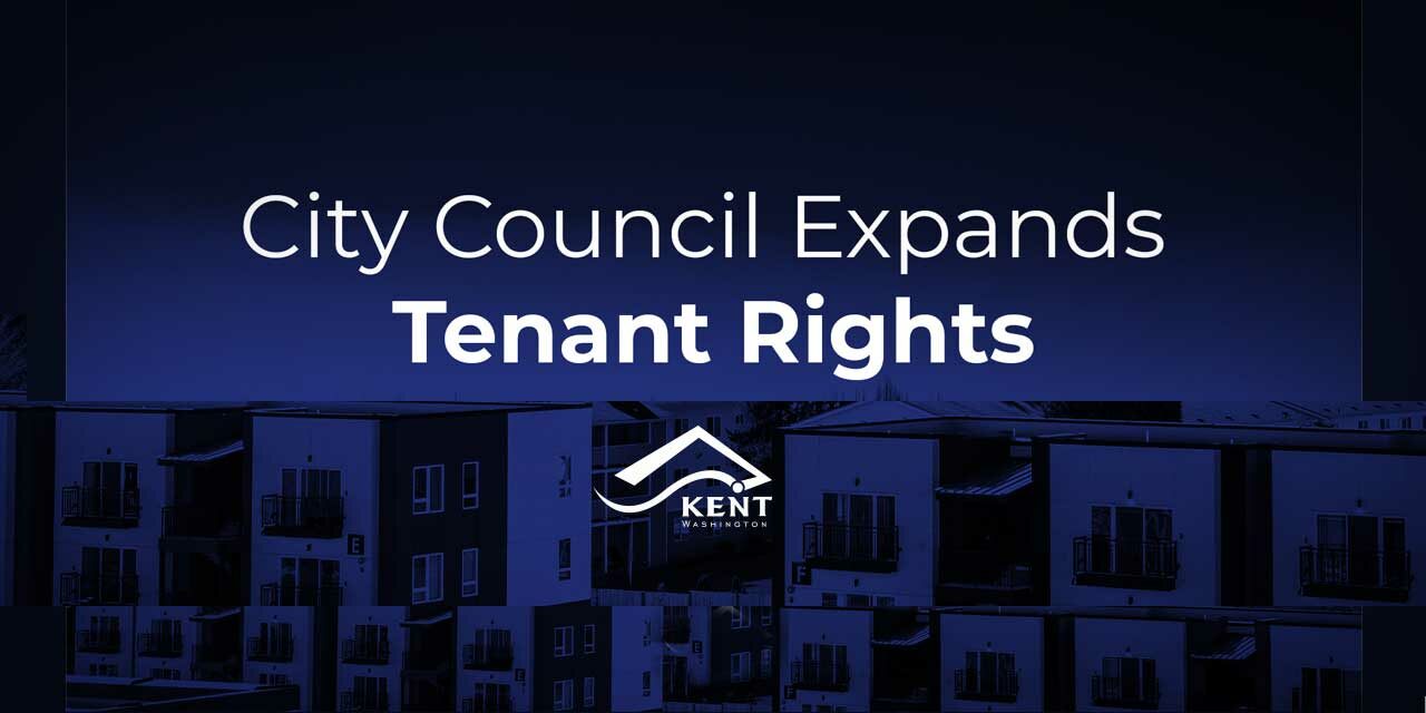 Kent City Council expands Tenant Rights; new ordinance will begin Aug. 1