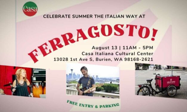 Don’t forget – celebrate ‘Ferragosto’ at Burien’s Casa Italiana this Saturday, Aug. 13
